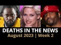 Who Died: August 2023 Week 2 | News