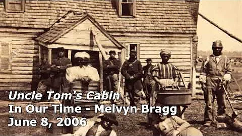 Uncle Tom's Cabin - In Our Time (BBC Radio 4) - Me...