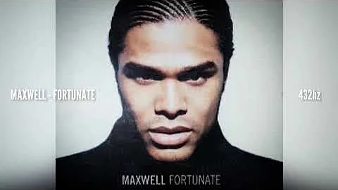 Maxwell - Fortunate (432hz)