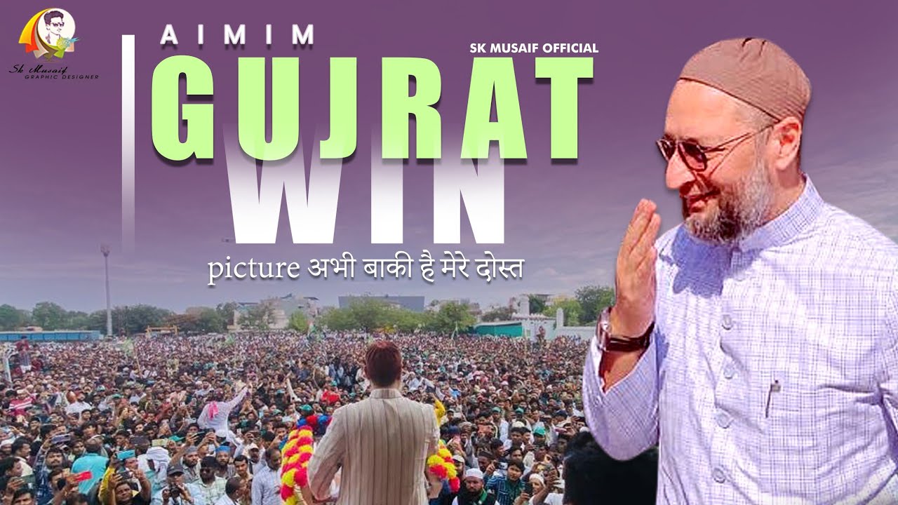 AIMIM Gujrat Win - 10 seat | गुजरात में Aimim KingMaker बनी | Sk_Musaif Official