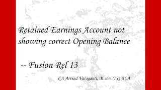 Real time Client Production Support Issues - GL12 - Retained Earnings Acct not showing correct Bal