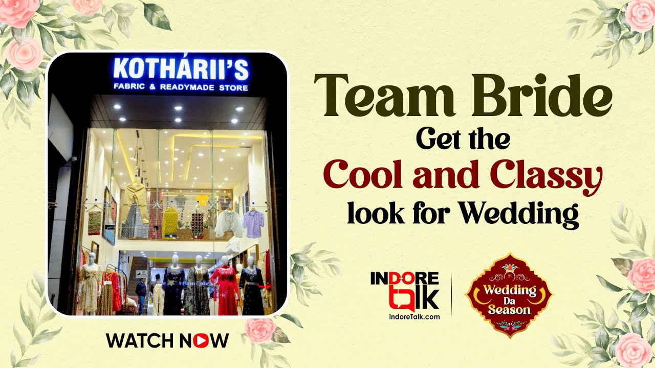 Wedding Shopping for Team Bride | Kotharii Fabric & Readymade Store | Wedding Da Season | Indore