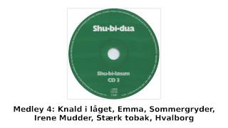 Video thumbnail of "Shu-bi-dua - Medley 4 - Knald i låget, Emma, Sommergryder, Irene Mudder, Stærk tobak, Hvalborg"