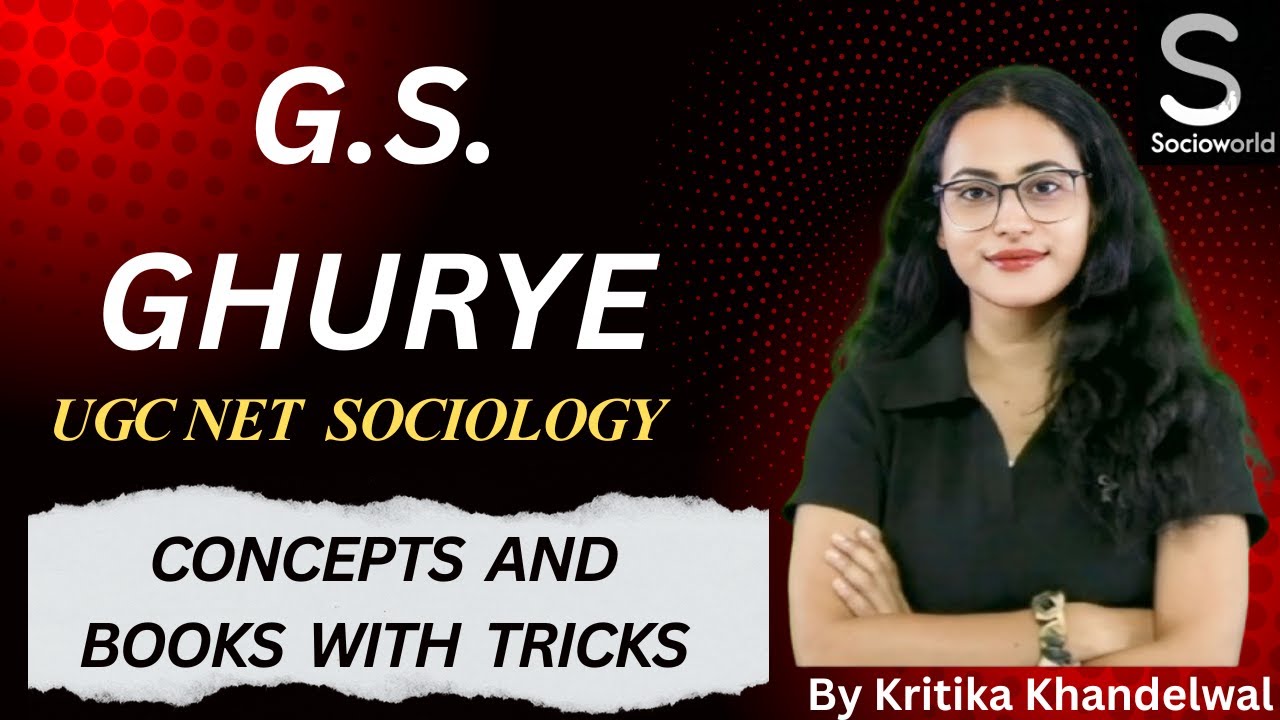 G.S. Ghurye | UGC NET  Sociology | Kritika Khandelwal | Learn Concepts and Books Chronology.