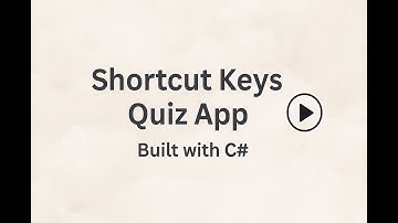 🎯 Shortcut Keys Quiz - Windows Forms Desktop App (C# Project)💻 Built using: Visual Studio | Windows