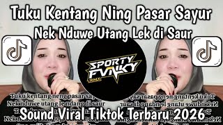 Dj Tuku Kentang Ning Pasar Sayur Nek Nduwe Utang Lek Di Saur Viral Tiktok 2026