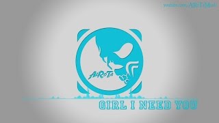 Girl I Need You by Mondays - [2010s Pop Music]