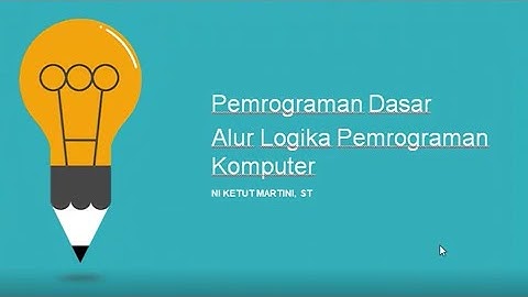 Alur Logika Komputer (Algoritma) Pemrograman Dasar