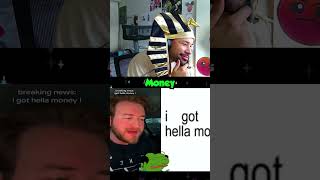 Bro Did I Got Like Hella Money