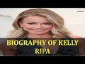 BIOGRAPHY OF KELLY RIPA