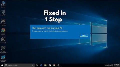 How to fix "This App Can’t Run on your PC" in Window 7/8/10