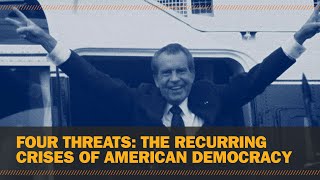 Four threats: The recurring crises of American democracy