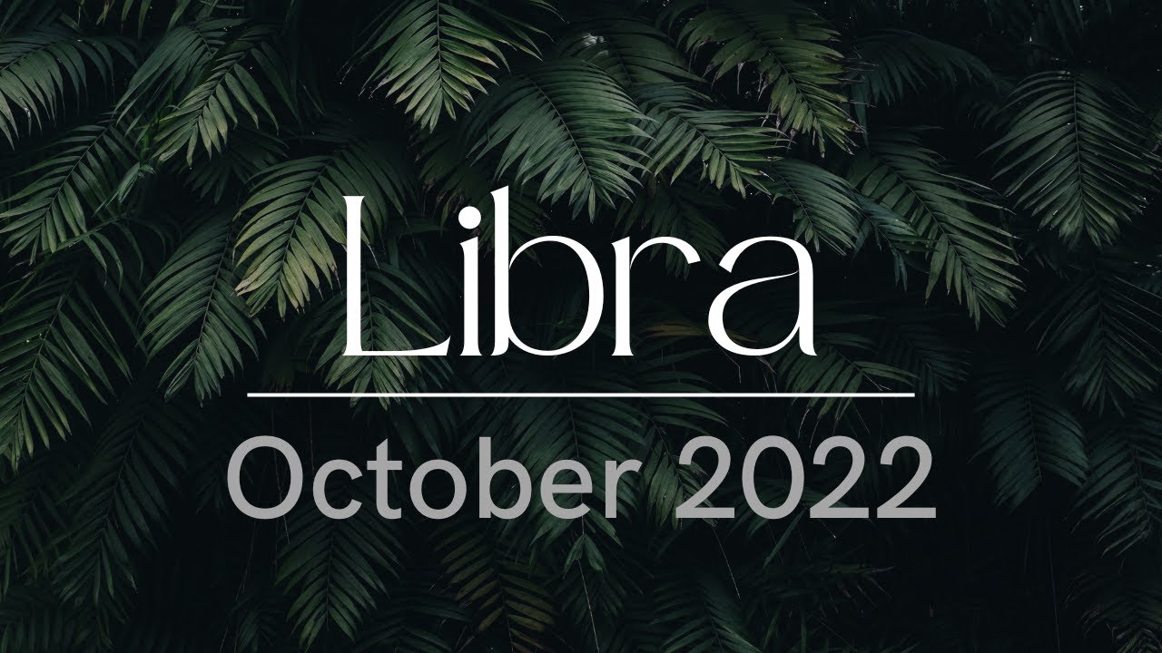 Libra October 2022 Monthly Reading