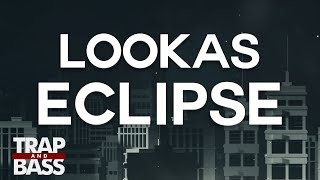 Lookas - Eclipse