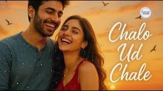 Chalo Ud Chale | Latest Hindi Romantic Song 2025 | Bollywood Style Love Song