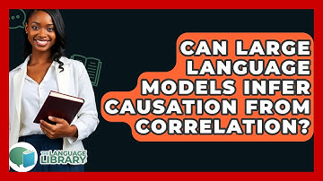 Can Large Language Models Infer Causation From Correlation? - The Language Library