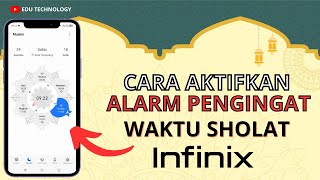 Cara Aktifkan Alarm Notifikasi Untuk Sholat HP Infinix- EDU TECHNOLOGY screenshot 4
