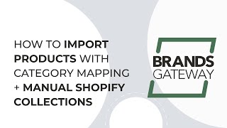 How to Organize & Import Products Using Category Mapping in Shopify