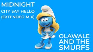 Midnight City Say Hello (Extended Mix) Olawale And The Smurfs