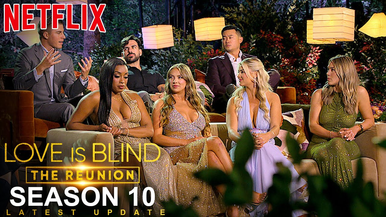 Love Is Blind Season 10: The Reunion Latest Update and Preview