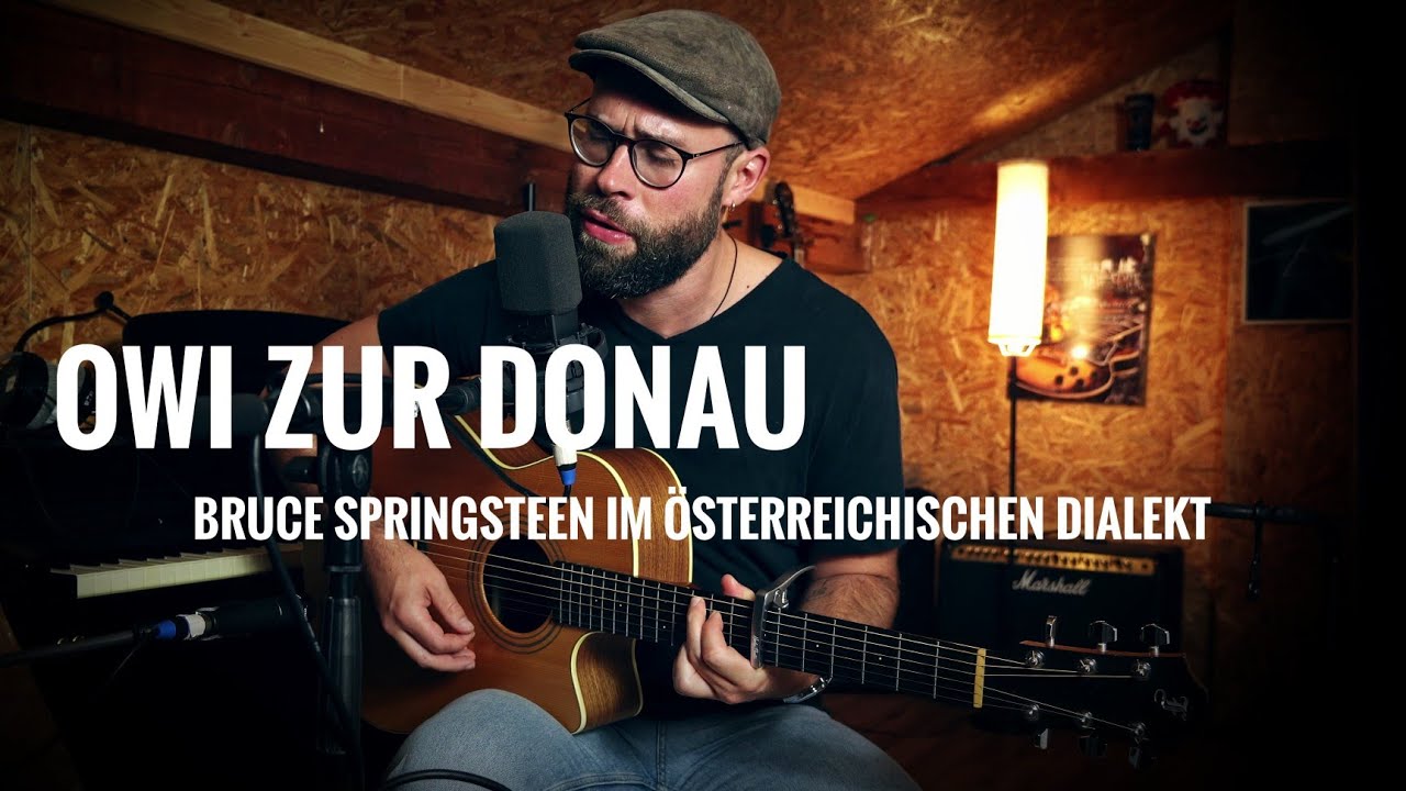 Owi zur Donau - The River Cover | Bruce Springsteen im österreichischen Dialekt