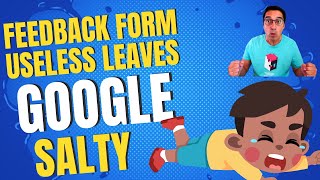 Nobody Filled Out Google Feedback Form and Here Is Why