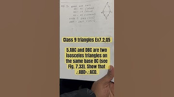 5.ABC and DBC are two isosceles triangles on the same base BC (see Fig. 7.33). Show that ∠ABD=∠ACD.
