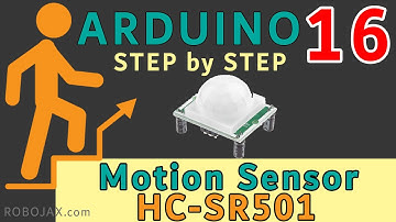 Lesson 16: Using HS-SR501 Motion Sensor  | Arduino Step By Step Course - RJT572