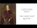 Lady Jane Grey   THE NINE DAY QUEEN