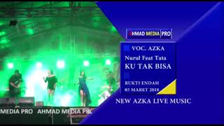 Nurul ft tata AZKA - KU TAK BISA