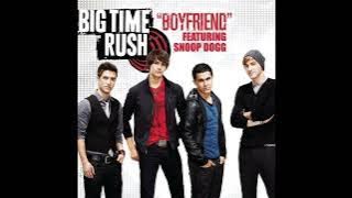 Big Time Rush: Boyfriend Ft. Snoop Dogg (Audio)