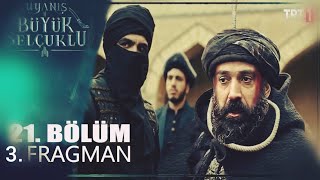 UYANIŞ BÜYÜK SELÇUKLU 21.BÖLÜM 3. FRAGMANI