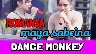 #Romansa MAYA SABRINA -dance monkey-ROMANSA''-Bowo Pj