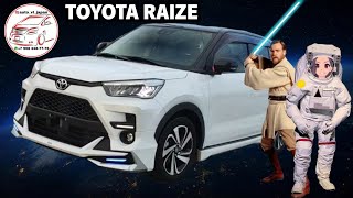 МЕЖГАЛАКТИЧЕСКАЯ КРАСАВИЦА TOYOTA RAIZE 2019