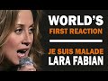 سمعها World's first reaction - Je suis malade - Lara Fabian