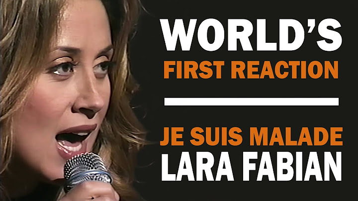 World's first reaction - Je suis malade - Lara Fabian