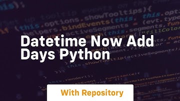 datetime now add days python