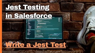 Jest Testing with Salesforce Lightning Web Components. Part 1