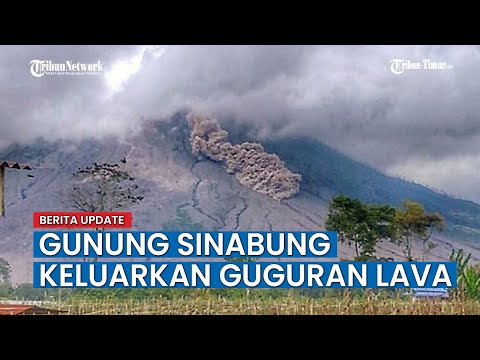 Gunung Sinabung Kembali Keluarkan Guguran Lava, Jarak Luncuran Sejauh 1500 Meter
