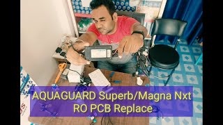 Aquaguard Superb RO/Magna Nxt RO PCB wiring in Chip Filters| Aquaguard Superb RO+UV+UF+TDS
