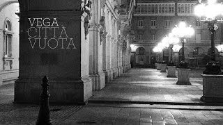 Video thumbnail of "Vega - Città Vuota"
