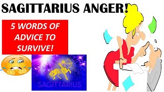 Sagittarius Anger - 5 Tips On How To Survive The Sagittarius Wrath! - Sun, Moon, Rising, or Mars