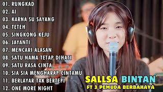 SALLSA BINTAN X 3 PEMUDA BERBAHAYA FULLL ALBUM 2024 | RUNGKAD | AI | SKA REGGAE MUSIK 2024