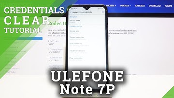 How to Clear Credentials in ULEFONE Note 7P – Remove Certificates & Licenses
