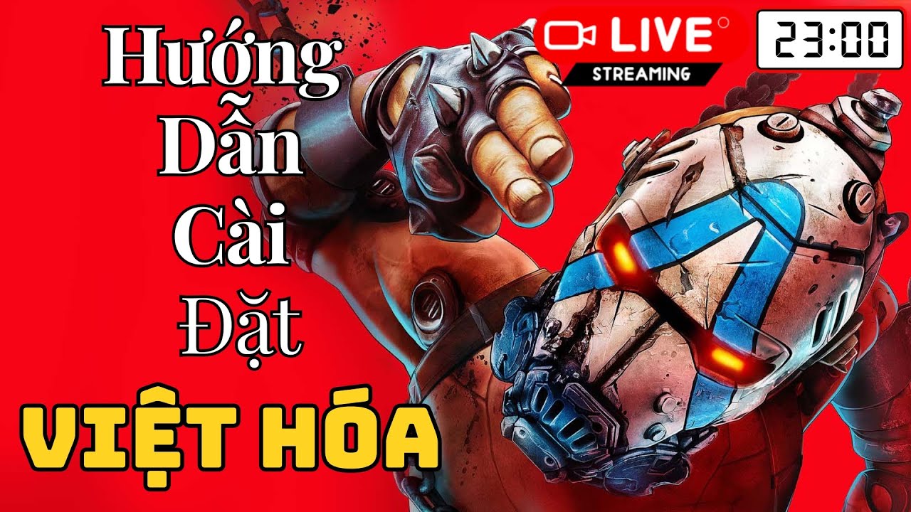 Hướng dẫn Việt hoá Borderlands 4 - Chép Game Uy Tín tại ChepGame.net