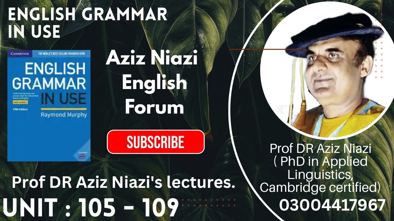 English Grammar In Use | Unit 105 - 109 | Prof Dr. Aziz NIazi