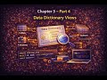Chapter 5 – Part 4 | Data Dictionary Views