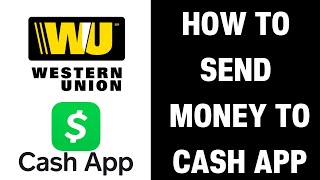 How to Send Money from Western Union to Cash App (2024).