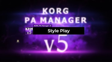 Style Play - KORG PA Manager v5