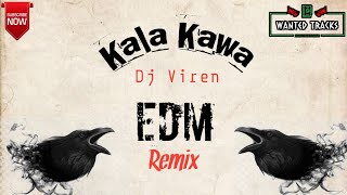 Kala Kawa - Dj Viren EDM Touch Mix.